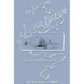 In the Lena Delta: A Narrative of the Search for Lieut.-Commander DeLong and His Companions Followed by an Account of the Greely Relief Expedition and