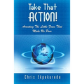 Take That Action! Arresting the Little Foxes That Make Us Poor