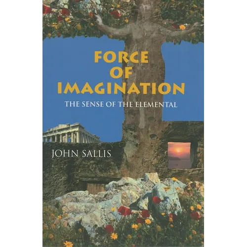 Force of Imagination: The Sense of the Elemental