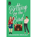 Betting on the Bird: Fixer Upper Romance #1.5: A Sapphic Christmas Rom Com
