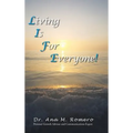 L.I.F.E.: Living Is For Everyone