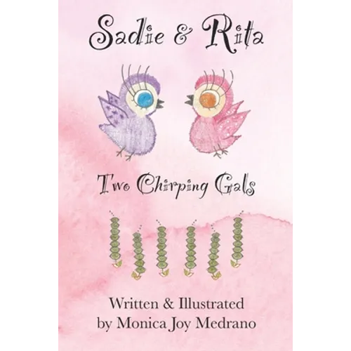 Sadie & Rita: Two Chirping Gals