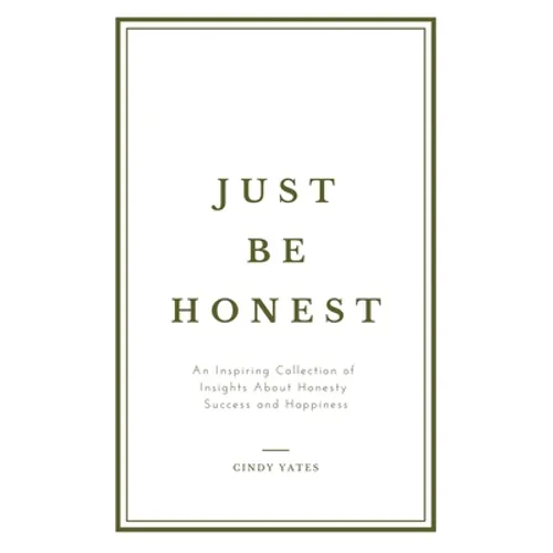 Just Be Honest