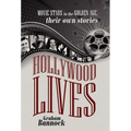 Hollywood Lives: Movie Stars in the Golden Age, Their Own Stories