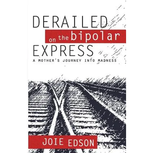 Derailed on the Bipolar Express