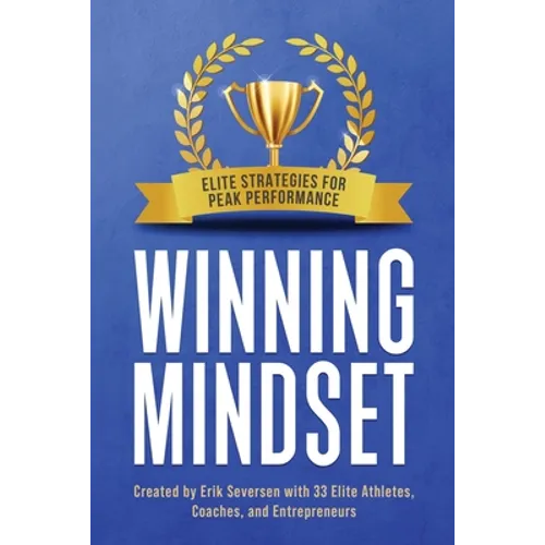 Winning Mindset: Elite Strategies for Peak Performance