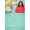 The Beauty and Grace In Forgiveness