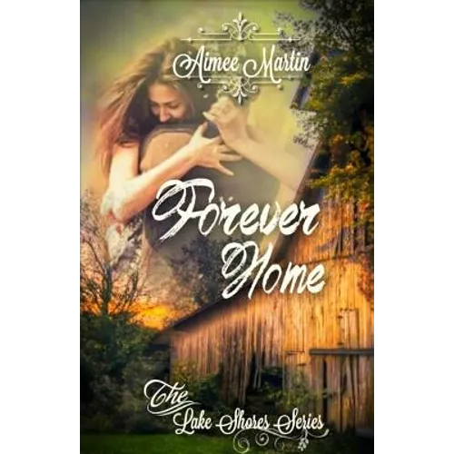Forever Home: (Inspirational Contemporary Romance)
