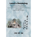 Laozi's Daodejing--From Philosophical and Hermeneutical Perspectives: The English and Chinese Translations Based on Laozi's Original Daoism