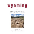 Wyoming: The Next Question to Ask (to Answer)