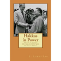Hakkas in Power: A Study of Chinese Political Leadership in East and Southeast Asia, and South America