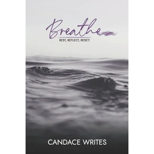 Breathe: Rest, Reflect, Reset!