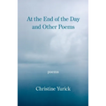 At the End of the Day and Other Poems