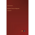Rasselas, Prince of Abyssinia: in large print