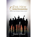 The New Consciousness: What Our World Needs Most