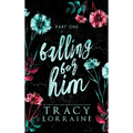 Falling For Him: Part One