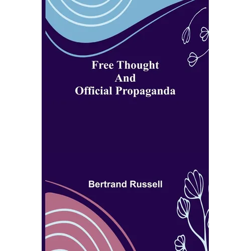 Free Thought and Official Propaganda