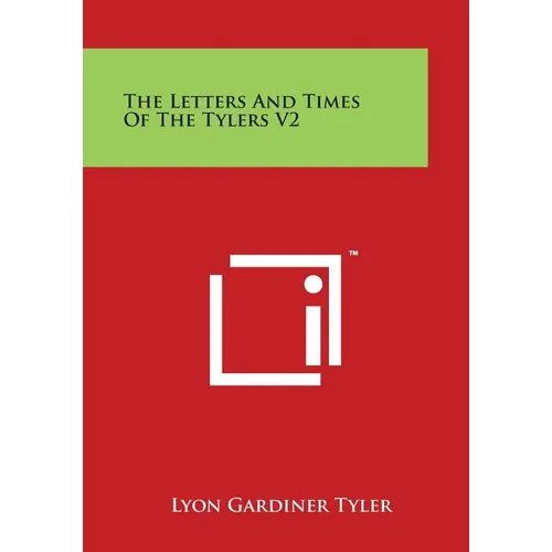 The Letters And Times Of The Tylers V2