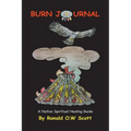 Burn Journal: A Native Spiritual Healing Guide