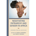 Negotiating Patriarchy and Gender in Africa: Discourses, Practices, and Policies