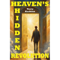 Heaven's Hidden Revolution