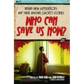 Who Can Save Us Now?: Brand-New Superheroes and Their Amazing (Short) Stories