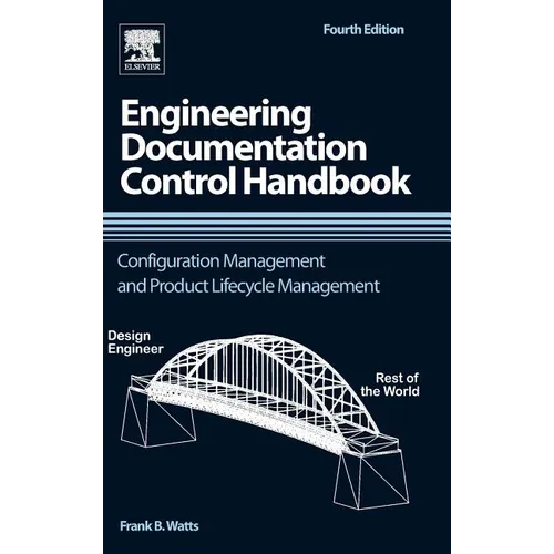 Engineering Documentation Control Handbook: Configuration Management and Product Lifecycle Management