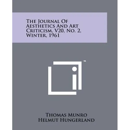 The Journal Of Aesthetics And Art Criticism, V20, No. 2, Winter, 1961