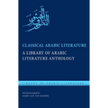 Classical Arabic Literature: A Library of Arabic Literature Anthology