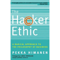 The Hacker Ethic: A Radical Approach to the Philosophy of Business