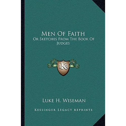 Men Of Faith: Or Sketches From The Book Of Judges