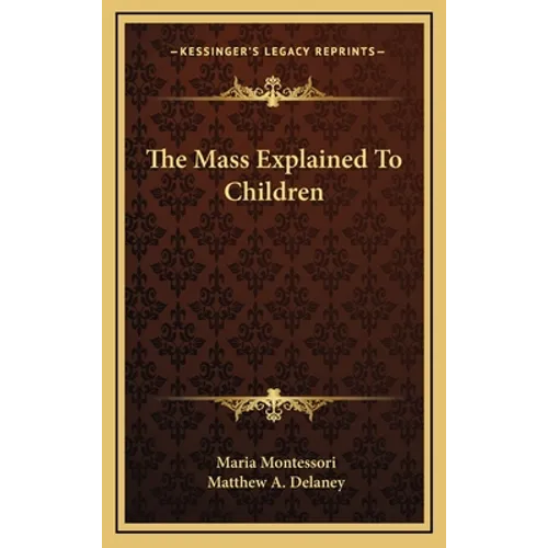 The Mass Explained To Children