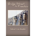 Bridge Street to Freedom