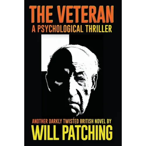 The Veteran: A Psychological Thriller