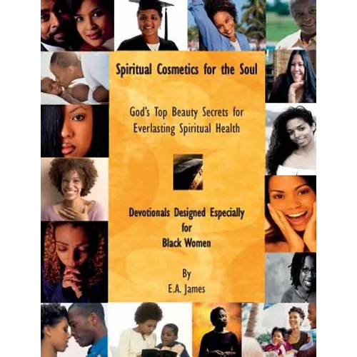 Spiritual Cosmetics for the Soul: Devotionals Especially for Black Women