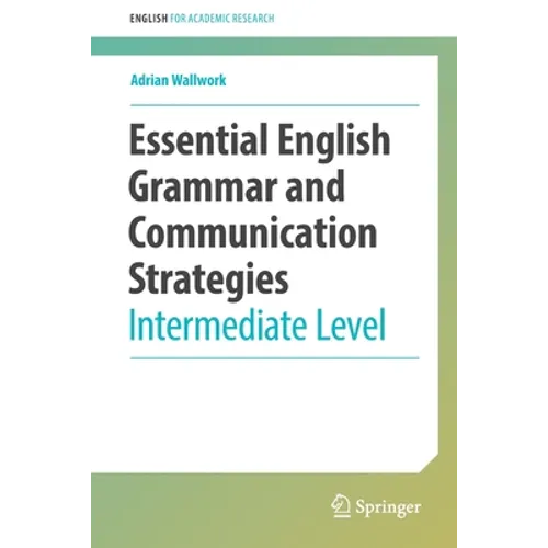 Essential English Grammar and Communication Strategies: Intermediate Level