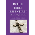 Is the Bible Essential?: Is Jesus the Way to Salvation?