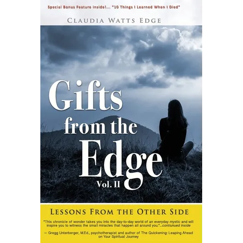 Gifts from the Edge: Lessons From The Other Side