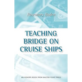 Teaching Bridge on Cruise Ships