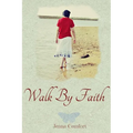 Walk By Faith