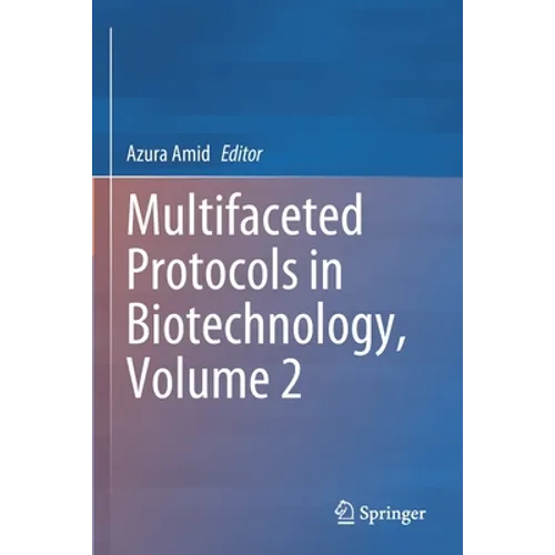 Multifaceted Protocols in Biotechnology, Volume 2