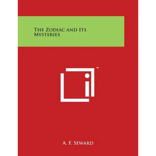 The Zodiac and Its Mysteries