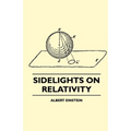 Sidelights on Relativity (Illustrated Edition)