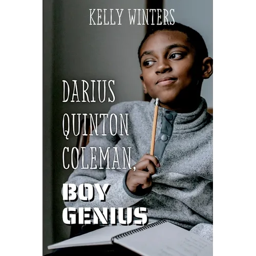 Darius Quinton Coleman, Boy Genius