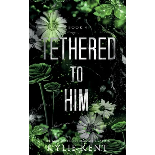 Tethered To Him