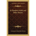 In Flanders Fields and Other Poems