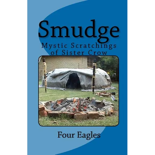 Smudge: Mystic Scratchings of Sister Crow