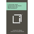 A History and Genealogy of Hans Bauer and His Descendants