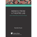 Memos from a Theatre Lab: Spaces, Relationships, and Immersive Theatre