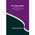 The New Man; Twenty-nine years a slave, twenty-nine years a free man
